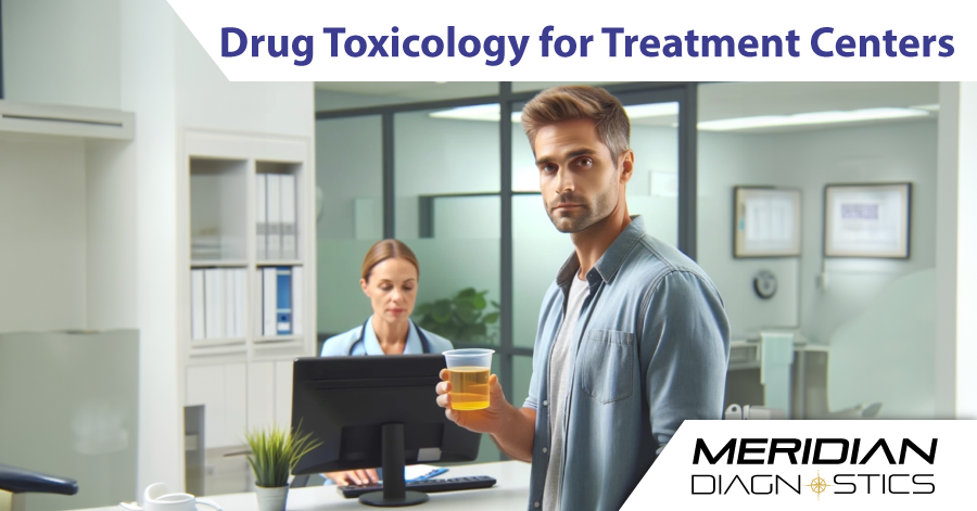 Drug Treatment Center Toxicology Testing